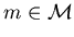 $m\in {\cal M}$