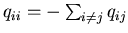 $q_{ii}=-\sum_{i \neq j}q_{ij}$