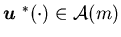 ${\mbox{\boldmath$u$ }}^*(\cdot)\in{\cal A}(m)$