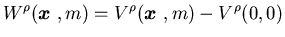 $\displaystyle W^\rho({\mbox{\boldmath$x$ }},m)= V^\rho({\mbox{\boldmath$x$ }},m)-V^\rho(0,0)$