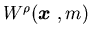 $W^\rho({\mbox{\boldmath$x$ }},m)$