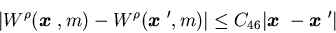 \begin{displaymath}\vert W^\rho ({\mbox{\boldmath$x$ }},m)-W^\rho ({\mbox{\bol......_{46}\vert{\mbox{\boldmath$x$ }}-{\mbox{\boldmath$x$ }}'\vert\end{displaymath}