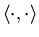 $\langle\cdot, \cdot\rangle$