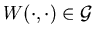 $W(\cdot,\cdot)\in{\cal G}$