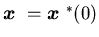 ${\mbox{\boldmath$x$ }}={\mbox{\boldmath$x$ }}^*(0)$