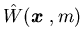 $\hatW({\mbox{\boldmath$x$ }},m)$