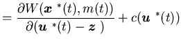 $\displaystyle = \frac{\partialW({\mbox{\boldmath$x$ }}^*(t),m(t))}{\partial ({......x{\boldmath$u$ }}^*(t)-{\mbox{\boldmath$z$ }})}+c({\mbox{\boldmath$u$ }}^*(t))$