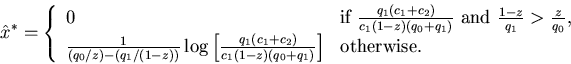 \begin{eqnarray*}\hat x^*=\left \{\begin{array}{ll}0 &\mbox{if} \ \frac{q_......q_0+q_1)}\right]& \mbox{otherwise}.\\\end{array}\right.\end{eqnarray*}