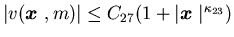 $\vert v({\mbox{\boldmath$x$ }},m)\vert\leqC_{27}(1+\vert{\mbox{\boldmath$x$ }}\vert^{\kappa_{23}})$