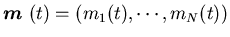 ${\mbox{\boldmath$m$ }}(t)=(m_{1}(t),\cdots ,m_{N}(t))$