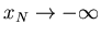 $x_{N}\rightarrow-\infty $