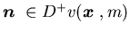 ${\mbox{\boldmath$n$ }} \in D^+v({\mbox{\boldmath$x$ }},m)$