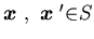 ${\mbox{\boldmath$x$ }, \\mbox{\boldmath$x$ }}^{\prime }{\in }S$
