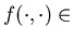 $f(\cdot ,\cdot )\in $