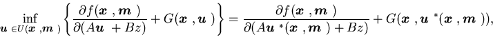 \begin{displaymath}\inf_{{\footnotesize\mbox{\boldmath$u$ }}\in U({\footnotesi......u$ }}^{\ast }({\mbox{\boldmath$x$ },\mbox{\boldmath$m$ }})),\end{displaymath}