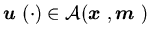 ${\mbox{\boldmath$u$ }}(\cdot )\in {\cal A}({ \mbox{\boldmath$x$ }},{\mbox{\boldmath$m$ }})$