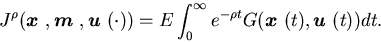 \begin{displaymath}J^{\rho }({\mbox{\boldmath$x$ }},{\mbox{\boldmath$m$ }},{......t}G({\mbox{\boldmath$x$ }}(t),{\mbox{\boldmath$u$ }}(t))dt.\end{displaymath}