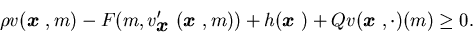 \begin{displaymath}\rho v({\mbox{\boldmath$x$ }},m)-F(m, v'_{\mbox{\boldmath$x......\boldmath$x$ }})+Qv({\mbox{\boldmath$x$ }},\cdot)(m)\geq 0.\end{displaymath}