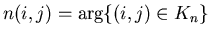 $n(i,j)=\mbox{arg}\{(i,j)\in K_n\}$