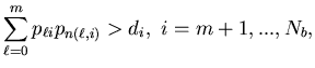 $\displaystyle \sum_{\ell=0}^m p_{\ell i}p_{n(\ell,i)}>d_i, \ i=m+1,...,N_b,$