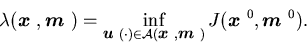 \begin{displaymath}\lambda ({\mbox{\boldmath$x$ }},{\mbox{\boldmath$m$ }})=\in......({ \mbox{\boldmath$x$ }}^{0},{\mbox{\boldmath$m$ }}^{0}).\end{displaymath}