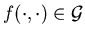 $f(\cdot ,\cdot )\in {\cal G}$