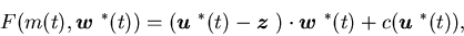 \begin{displaymath}F(m(t),{\mbox{\boldmath$w$ }}^*(t))=({\mbox{\boldmath$u$ }}......{\mbox{\boldmath$w$ }}^*(t)+c({\mbox{\boldmath$u$ }}^*(t)),\end{displaymath}