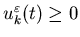 $u_k^{\varepsilon}(t)\geq0$