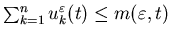 $\sum_{k=1} ^n u^{\varepsilon}_k(t) \leq m(\varepsilon , t)$