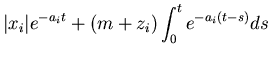 $\displaystyle \vert x_i\vert e^{-a_it}+(m+z_i)\int^t _0 e^{-a_i(t-s)}ds$