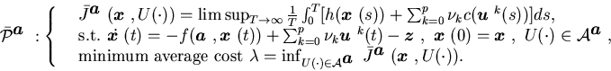 \begin{displaymath}\bar {\cal P}^{\mbox{\boldmath$a$ }}:\left \{\begin{array...... }}({\mbox{\boldmath$x$ }},U(\cdot)).\end{array}\right.\end{displaymath}