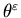 $\theta^{\varepsilon}$