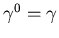 $\gamma ^0 =\gamma$