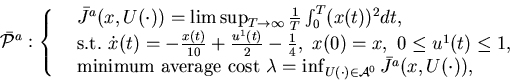 \begin{displaymath}\bar {\cal P}^a:\left \{\begin{array}{lll}& \bar J^a( x......)\in {\cal A}^0}\bar J^a(x,U(\cdot)),\end{array}\right.\end{displaymath}