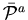 $\bar {\cal P}^a$