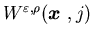 $W^{\varepsilon, \rho}({\mbox{\boldmath$x$ }},j)$