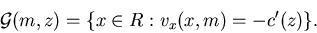 \begin{displaymath}{\cal G}(m,z)=\{x\in R: v_x(x,m)=-c'(z)\}.\end{displaymath}