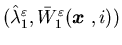 $(\hat \lambda^{\varepsilon}_1, \bar W^{\varepsilon}_1({\mbox{\boldmath$x$ }},i))$