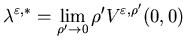 $\displaystyle \lambda^{\varepsilon,*}=\lim_{\rho' \rightarrow 0} \rho'V^{\varepsilon, \rho'}(0,0)$