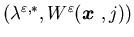 $(\lambda^{\varepsilon, *}, W^{\varepsilon}({\mbox{\boldmath$x$ }},j))$