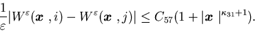 \begin{eqnarray*}\frac {1}{\varepsilon}\vert W^{\varepsilon}({\mbox{\boldmat......qC_{57} (1+\vert{\mbox{\boldmath$x$ }}\vert^{\kappa_{31}+1}).\end{eqnarray*}