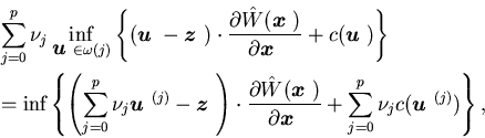 \begin{eqnarray*}&&\sum_{j=0}^p \nu_j \inf_{{\mbox{\boldmath$u$ }}\in \omega(j......+ \sum_{j=0}^p \nu_j c({\mbox{\boldmath$u$ }}^{(j)})\right\},\end{eqnarray*}
