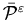 $\bar {\cal P}^{\varepsilon}$