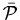 $\bar {\calP}$