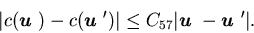 \begin{displaymath}\vert c({\mbox{\boldmath$u$ }})-c({\mbox{\boldmath$u$ }}')\......57} \vert{\mbox{\boldmath$u$ }}-{\mbox{\boldmath$u$ }}'\vert.\end{displaymath}