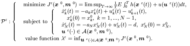 $\displaystyle {\cal P}^{\varepsilon}:\left\{\begin{array}{llll}&\mbox{minimiz......psilon}({\mbox{\boldmath$x$ }}^0, {\mbox{\boldmath$m$ }}^0).\end{array}\right.$