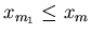 $x_{m_1}\leq x_{m}$