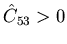 $\hat C_{53}>0$