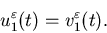 \begin{displaymath}u^{\varepsilon}_1(t)=v^{\varepsilon}_1(t).\end{displaymath}