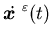 $\displaystyle \dot {\mbox{\boldmath$x$ }}^{\varepsilon}(t)$